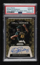 2024 Prizm Hall Heroes Gold Vinyl 1/1 Dennis Eckersley PSA 10 GEM MT Auto 14hk