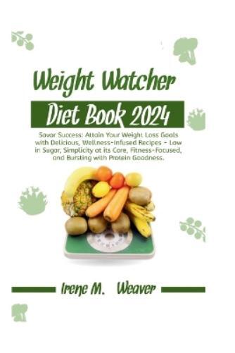 Irene M Weaver Weight Watcher Diet Book 2024 (Tascabile)