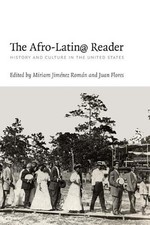 The Afro-Latin@ Reader: History and Culture in the United States by Juan Flores