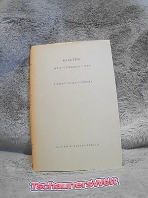 Goethe - West-östlicher Divan. Bearb.: Ernst Grumach; 2. Noten u. Abhandlungen G