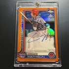 2025 Topps Pro Debut CHROME Carter Mathison ORANGE REFRACTOR AUTO #'d /25 (B1)