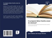 Co Program Bolsa FamíLia Wnosi Do Edukacji? Jose Fabiano De Araujo Oliveira Buch