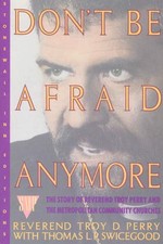 Don't Be Afraid Anymore: The Story of Reverend Troy Perry and the Metropolitan,
