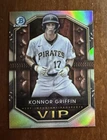 2025 Bowman Chrome ~ Konnor Griffin #VIP-20 ~ VIP Prospect Card ~ Pirates