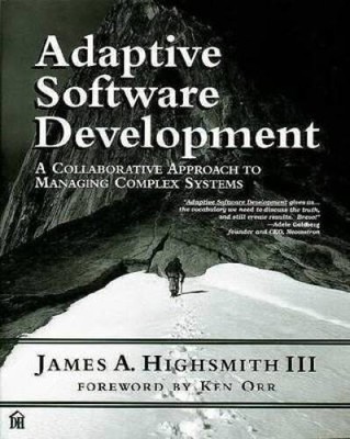 Adaptive Software Development: A Collaborative Approach to Managing - ACCEPTABLE