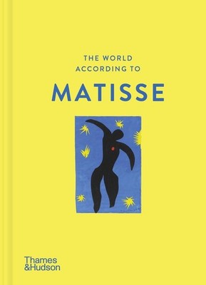 The World According to Matisse by Louise Rogers Lalaurie Hardcover Book