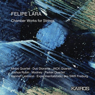 Various Artists - Felipe Lara: Chamber Works For Strings (Various Artists) [New