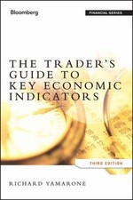 The Trader'S Guide To Key Economic Indicators (Bloomberg Financial) By