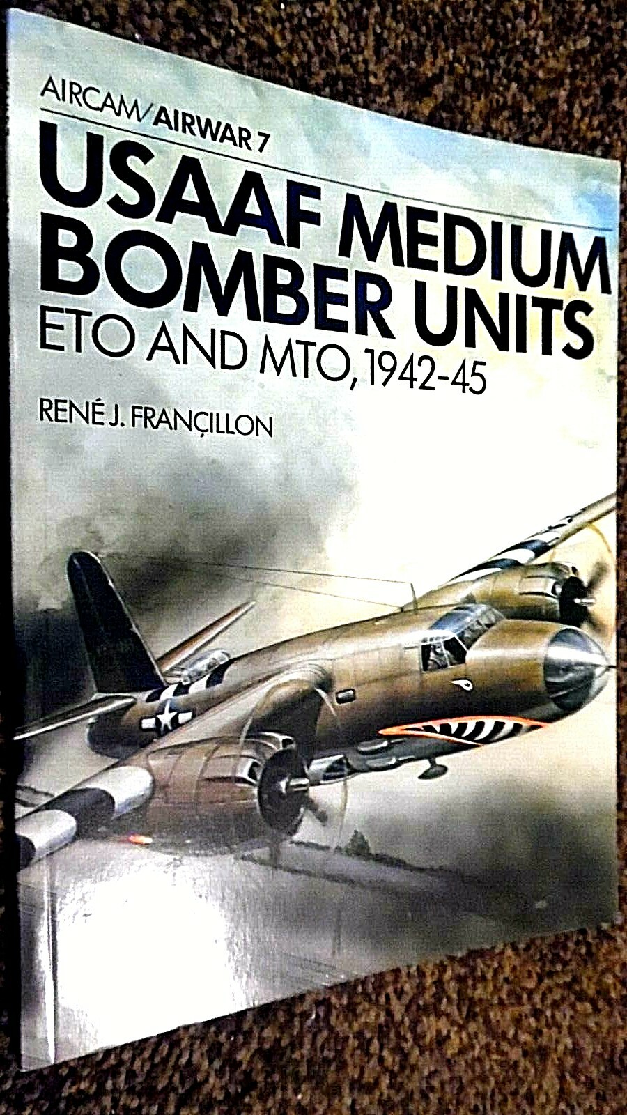 OSPREY AIRCAM / AIRWAR #7: USAAF MEDIUM BOMBER UNITS 1942-45