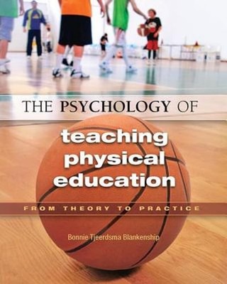 The Psychology of Teaching Physical Education: From Theory to Practice: Used