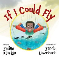 Julian Klazkin | If I Could Fly | Taschenbuch | Englisch (2026) | FriesenPress