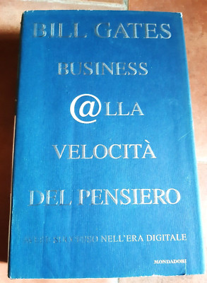 BILL GATES - BUSINESS AT THOUGHTS (MONDADORI 1^ ED. 1999)