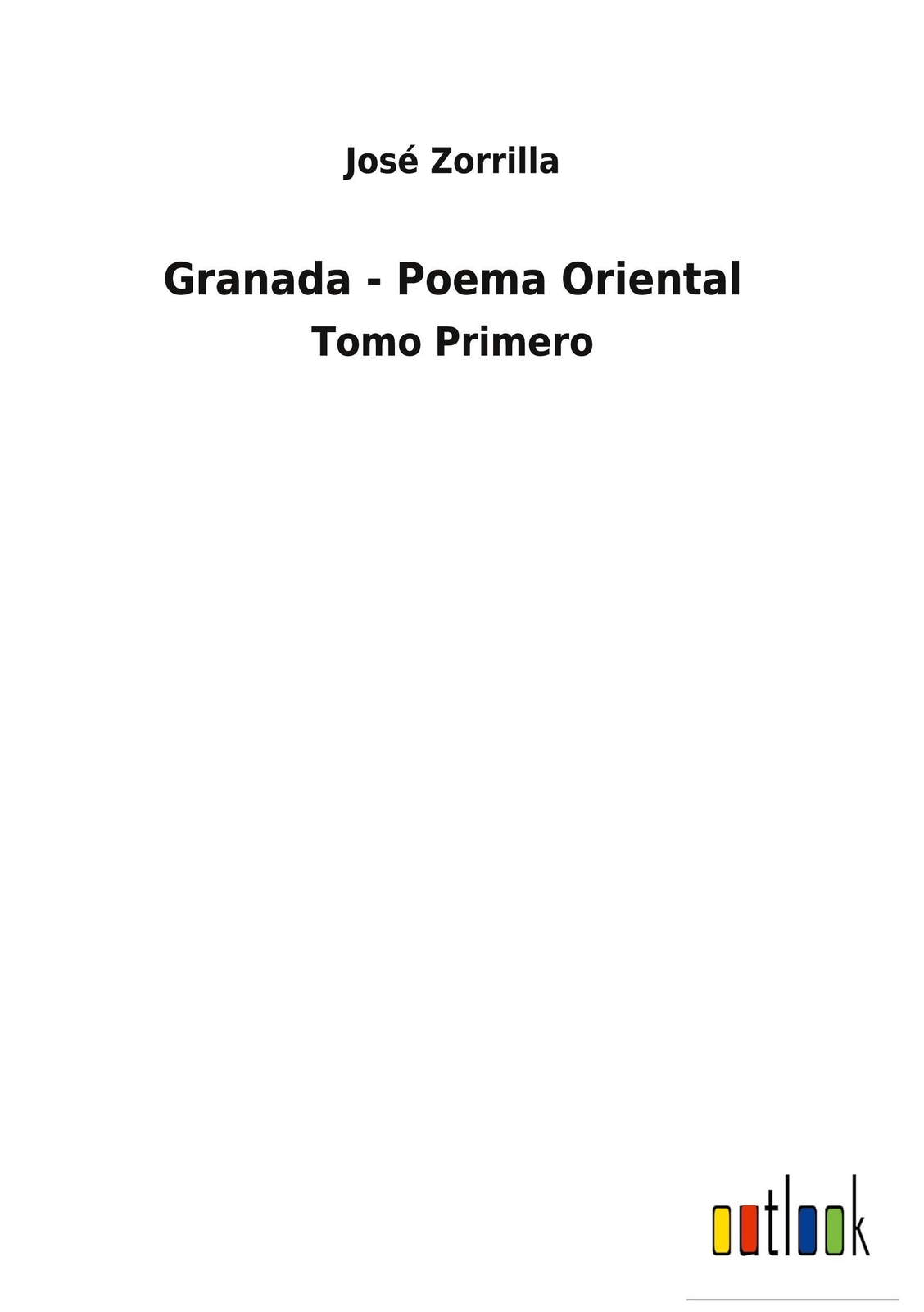 José Zorrilla / Granada - Poema Oriental9783752490152