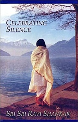 Celebrating Silence Taschenbuch Sri Sri Ravi Shankar