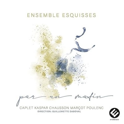 Ensemble Esquisses, Guillemett - Par Un Matin (caplet, Kaspar, [CD]