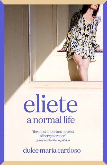 Eliete A Normal Life by Dulce Maria Cardoso (Paperback Book)