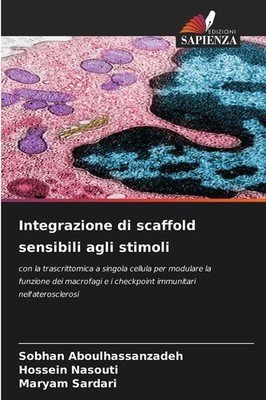 Integrazione di scaffold sensibili agli stimoli Sobhan Aboulhassanzadeh