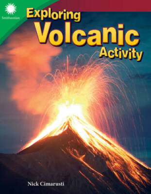 Exploring Volcanic Activity (Smithsonian Readers) - VERY GOOD