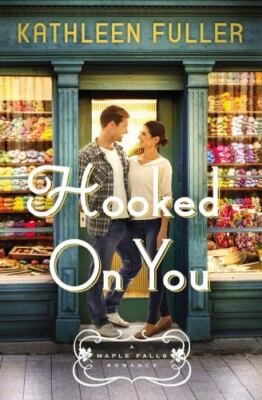 Hooked on You: A Sweet, Small-Town Romance with an Adorable Opposites-Attract...
