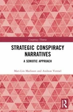 Strategic Conspiracy Narratives : A Semiotic Approach, Hardcover by Madisson,...