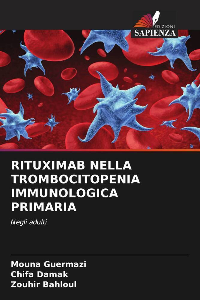 Mouna Guermazi (u. a.) RITUXIMAB NELLA TROMBOCITOPENIA IMMUNOLOGICA PRIMARIA 6205393581 eBay Mouna Guermazi (u. a.) RITUXIMAB NELLA TROMBOCITOPENIA IMMUNOLOGICA PRIMARIA 6205393581 eBay