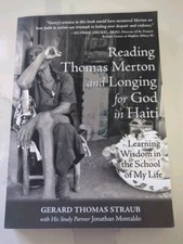 NEW Reading Thomas Merton and Longing for God in Haiti Gerard Straub PB 360pp
