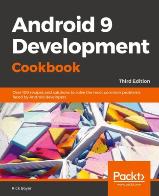 Android 9 Application Development Cookbook Rick Boyer Taschenbuch Englisch 2018