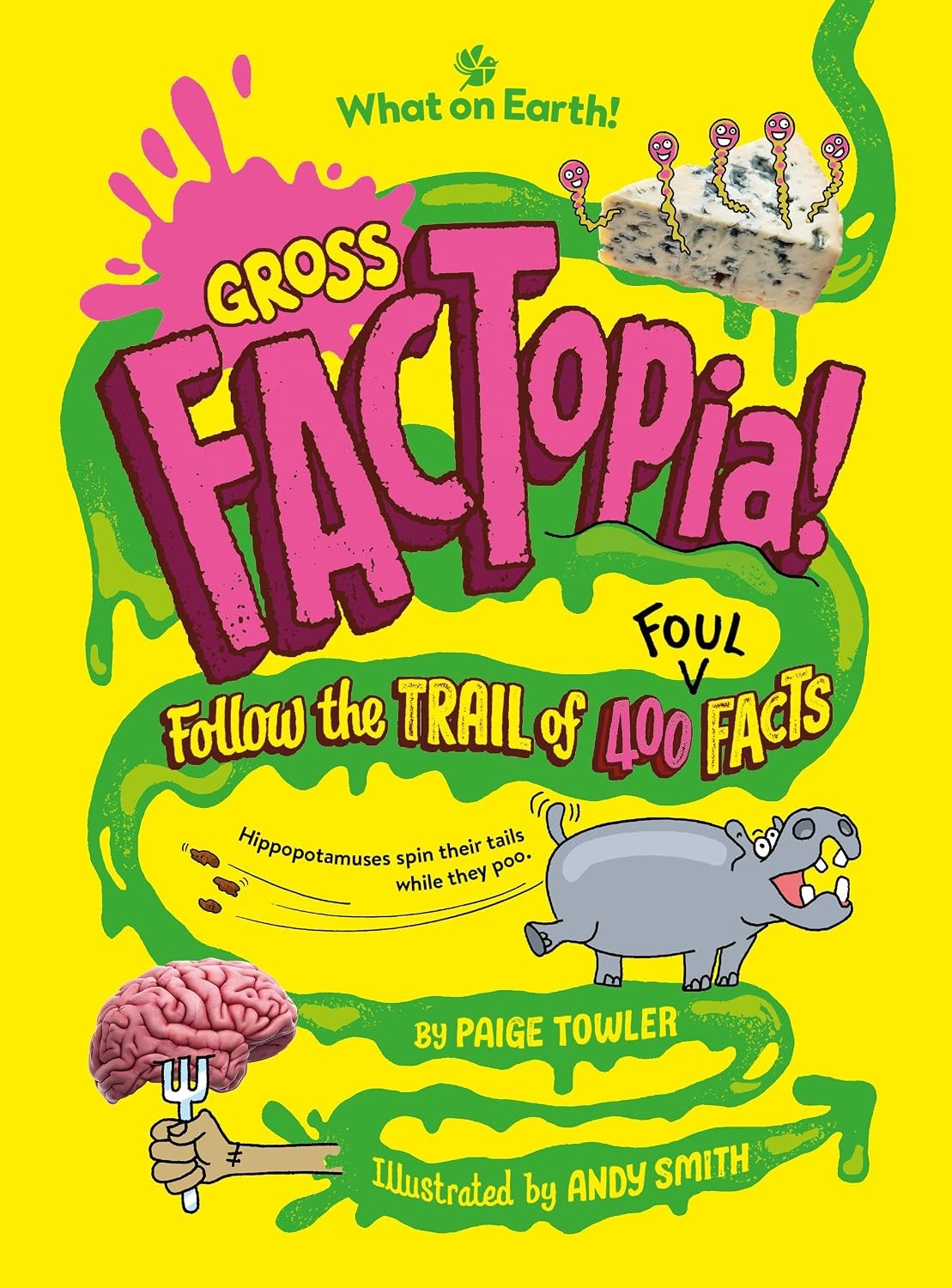 Gross FACTopia! Follow the trail of 400 foul facts (Ages 8-12): Follow the trai - Image 11