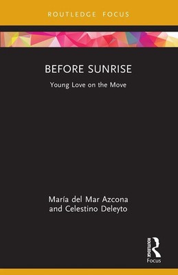 Before Sunrise Young Love on the Move María Del Mar Azcona (u. a.) Taschenbuch