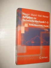 Aufgaben zu Technische Mechanik 1-3 - Hauger ...