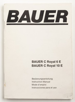 Bauer Bedienungsanleitung C Royal 6E / 10E instruction 