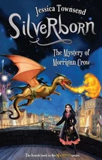 Silverborn: The Mystery of Morrigan Crow: Nevermoor 4 by Jessica Townsend Paperb