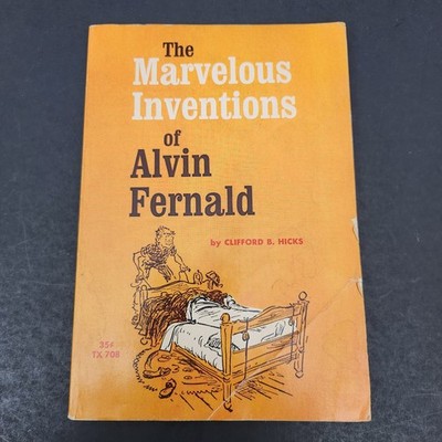 vintage 1971: The Marvelous Inventions of Alvin Fernald by Clifford B Hicks