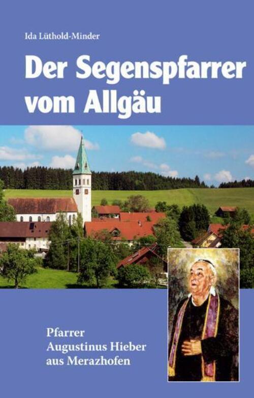 Ida Lüthold-minder | Segenspfarrer Vom Allgäu | Taschenbuch | Deutsch