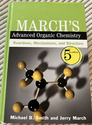 March's Advanced Organic Chemistry Reactions, Mechanisms, and Structure Smith 5.