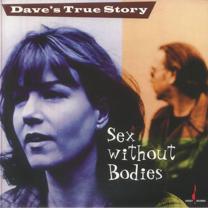 DAVE'S TRUE STORY - Sex Without Bodies (Chesky Original Masters Series) - LP