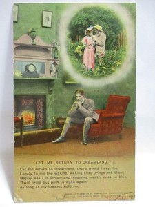 1911 POSTCARD LET ME RETURN TO DREAMLAND, MAN THINKING OF WOMAN