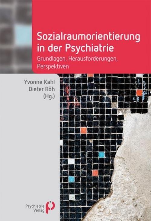 Sozialraumorientierung in der Psychiatrie Dieter Röh