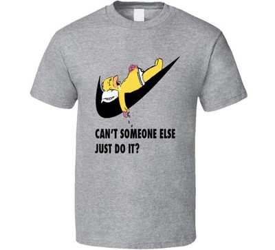 Can't Someone Else Just do it T Shirt HomerSimpson Unisex Adult