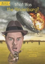 What Was the Hindenburg? by Pascal, Janet B.; Who Hq