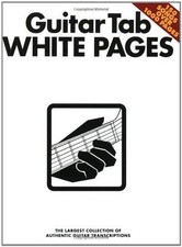 Guitar Tab White Pages: The Largest Collection of Authentic Guitar... - Various