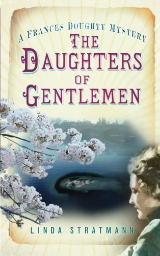 The Daughters of Gentlemen: A Frances Doughty Mystery-Linda Stra