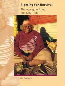 The Anangu of Uluru and Kata Tjuta (Fighting for Su... | Buch | Zustand sehr gut