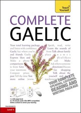 Complete Gaelic Beginner to Intermediate Book and Audio Course: Learn to read, w