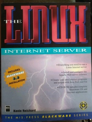 The Linux Internet Server, Kevin Reichard, 1997