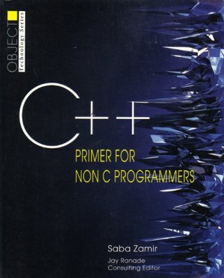 C++ Primer for Non C Programmers (Object Technology Series),Saba