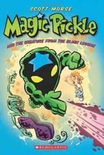 Magic Pickle And The Creature From The Black Legume - Morse, Scott - Accepta...