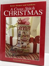 A Cross-Stitch Christmas: Handmade Heirlooms Better Homes and Gardens 