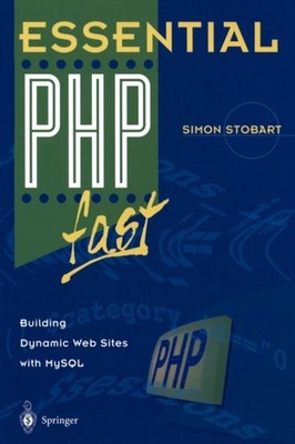 Stobart - Essential PHP fast   Building Dynamic Web Sites with MySQL - - X555z