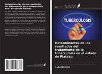 Determinantes De Los Resultados Del Tratamiento De La Tuberculosis En El...
